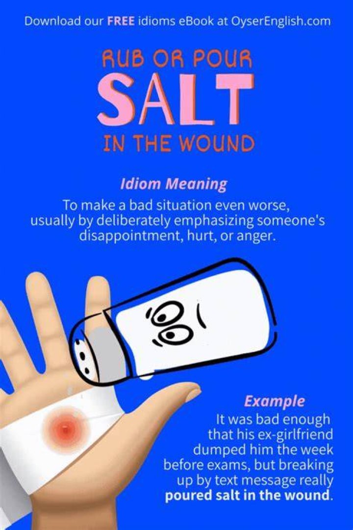 Idiom Pour salt in the wound (meaning & examples)