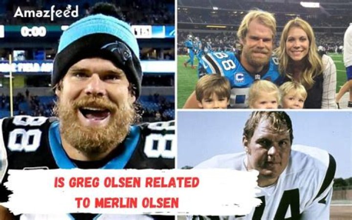 Is Greg Olsen Related To Merlin Olsen? Relationship Straighten